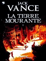 La Terre Mourante Integrale 1 de Vance Jack chez Pygmalion