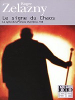 Le Signe Du Chaos (cycle 8) de Zelazny Roger chez Gallimard