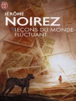 Lecons Du Monde Fluctuant de Noirez Jerome chez J'ai Lu