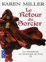 La Prophetie Du Royaume De Lur T2 Le Retour Du Sorcier de Miller Karen chez Pocket