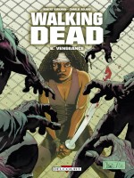 Walking Dead T06 Vengeance de Kirkman-r Adlard-c chez Delcourt