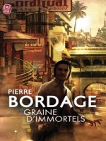 Graine D'immortels de Bordage Pierre chez J'ai Lu