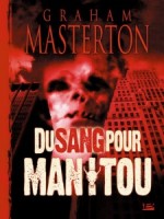 Du Sang Pour Manitou de Masterton/graham chez Bragelonne