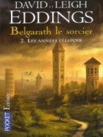 Belgarath Le Sorcier T2 Les Annees D'espoir de Eddings David chez Pocket