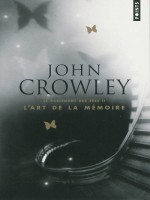 Parlement Des Fees T2-l'art De La Memoir de Crowley John chez Points