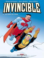 Invincibles T02 Au Nom Du Pere de Kirkman-r Ottley-r chez Delcourt