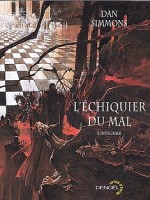 L'echiquier Du Mal de Simmons Dan chez Denoel