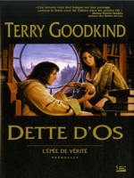 Dette D'os de Goodkind/terry chez Bragelonne