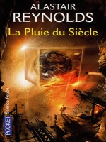 La Pluie Du Siecle de Reynolds Alastair chez Pocket