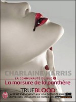 La Communaute Du Sud - 5 - La Morsure De La Panthere de Harris Charlaine chez J'ai Lu