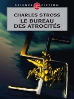 Le Bureau Des Atrocites de Stross-c chez Lgf