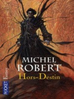 L'agent Des Ombres T4 Hors-destin de Robert Michel chez Pocket