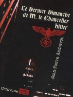 Le Dernier Dimanche De Monsieur Le Chancelier Hitler de Andrevon J-p chez Apres La Lune