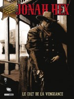 Jonah Hex T01 de Palmiotti Gray Ross- chez Panini