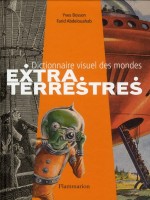 Dictionnaire Visuel Des Mondes Extraterrestres de Hamed Abdelouahab Fa chez Flammarion