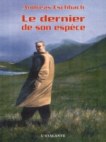 Dernier De Son Espece (le) de Eschbach/andreas chez Atalante