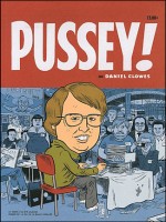 Pussey ! de Clowes/daniel chez Rackham