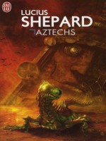 Aztechs de Shepard Lucius chez J'ai Lu