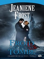 Froid Comme Une Tombe de Frost/jeaniene chez Milady