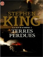 La Tour Sombre 3 - Terres Perdues de King Stephen chez J'ai Lu