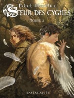 Soeur Des Cygnes Tome 2 de Marillier/juliet chez Atalante