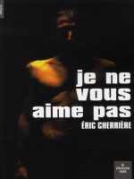 Je Ne Vous Aime Pas de Cherriere Eric chez Le Cherche Midi