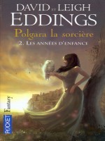 Polgara La Sorciere T2 Les Annees D'enfance de Eddings David chez Pocket