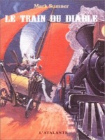 Train Du Diable (le) de Sumner/mark chez Atalante