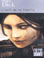 L'oeil De La Sibylle de Dick Philip K chez Gallimard