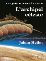 Quete D'esperance 3 (la) - L'archipel Celeste de Heliot/johan chez Atalante