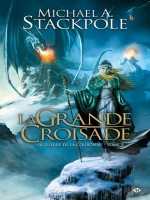 Grande Croisade (la) T3 de Stackpole/simonetti chez Milady