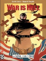 War Is Hell de Ennis-g Chaykin-h chez Panini