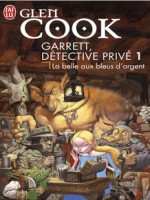 Garrett, Detective Prive - 1 - La Belle Aux Bleus D'argent de Cook Glen chez J'ai Lu