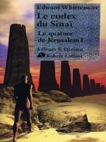 Le Codex Du Sinai Le Quatuor De Jerusalem 1 de Whittemore Edward chez Robert Laffont