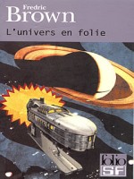 L'univers En Folie de Brown Fredric chez Gallimard