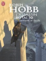 L'assassin Royal T10 - Serments Et Deuils de Hobb Robin chez J'ai Lu