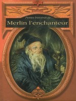 Petites Histoires De Merlin L'enchanteur de Ferdinand/sylvie chez Terre De Brume