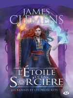 Les Bannis Et Les Proscrits, T5 : L'etoile De La Sor'ciere de Clemens/james chez Milady