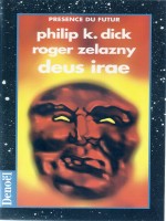 Deus Irae de Dick/zelazny chez Denoel