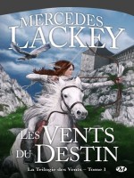 La Trilogie Des Vents, T1 : Les Vents Du Destin de Lackey/mercedes chez Milady