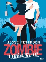 Zombie Therapie, T1 : Un Cerveau Pour Deux de Petersen/jesse chez Milady