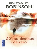 50o Au-dessous De Zero de Robinson Kim Stanley chez Pocket