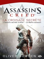 Assassin's, T3 : La Croisade Secrete de Bowden/oliver chez Milady