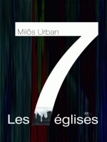 Les Septs Eglises de Urban Milos chez Diable Vauvert