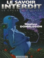 Cycle Des Seuils 2 (le) - Savoir Interdit (le) de Donaldson/stephen R. chez Mnemos