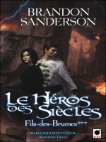 Le Heros Des Siecles (fils-des-brumes***) de Sanderson-b chez Orbit