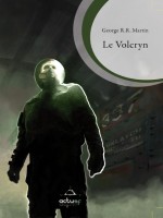 Le Volcryn de Martin George R.r. chez Actusf