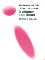 A Chacun Ses Dieux de Simak chez Denoel