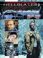 Hellblazer T3 / Freezes Over de Frusin / Azzarello chez Toth