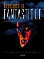 Encyclopedie Du Fantastique (l') de Baudou Jacques chez Fetjaine